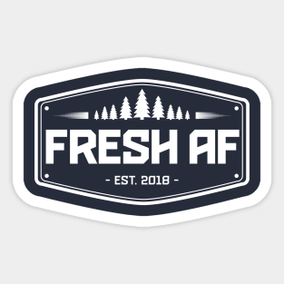 Fresh AF est 2018 Sticker